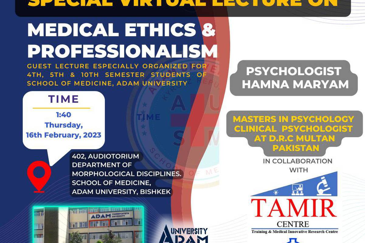 Department of Morphological Disciplines at ADAM University School of Medicine is organizing a Virtual Guest lecture in Collaboration with TAMIR Center by MIND LABS, (Stakeholder from Pakistan for Trainings and Collaborations in South Asia).